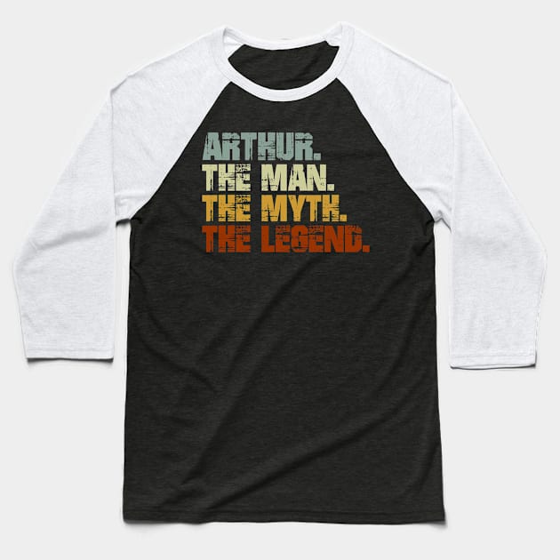 Arthur The Man The Myth The Legend Baseball T-Shirt by designbym